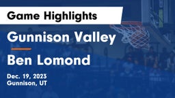 Gunnison Valley  vs Ben Lomond  Game Highlights - Dec. 19, 2023