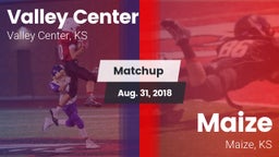Matchup: Valley Center High S vs. Maize  2018