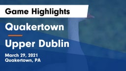 Quakertown  vs Upper Dublin  Game Highlights - March 29, 2021