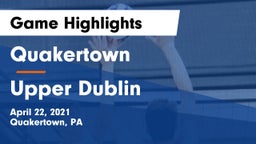 Quakertown  vs Upper Dublin  Game Highlights - April 22, 2021