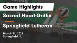 Sacred Heart-Griffin  vs Springfield Lutheran  Game Highlights - March 31, 2021