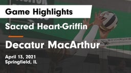 Sacred Heart-Griffin  vs Decatur MacArthur Game Highlights - April 13, 2021
