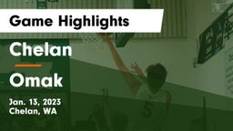 Chelan  vs Omak  Game Highlights - Jan. 13, 2023