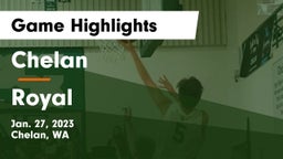 Chelan  vs Royal  Game Highlights - Jan. 27, 2023