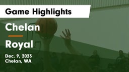 Chelan  vs Royal  Game Highlights - Dec. 9, 2023