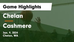 Chelan  vs Cashmere  Game Highlights - Jan. 9, 2024