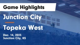 Junction City  vs Topeka West  Game Highlights - Dec. 14, 2023