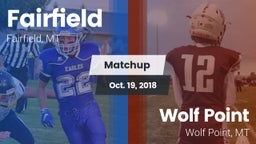 Matchup: Fairfield High vs. Wolf Point  2018