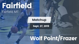Matchup: Fairfield High vs. Wolf Point/Frazer 2019