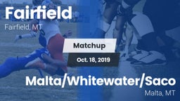 Matchup: Fairfield High vs. Malta/Whitewater/Saco  2019