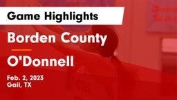 Borden County  vs O'Donnell  Game Highlights - Feb. 2, 2023