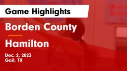 Borden County  vs Hamilton  Game Highlights - Dec. 2, 2023