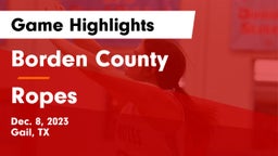 Borden County  vs Ropes  Game Highlights - Dec. 8, 2023