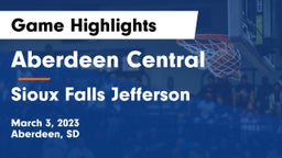 Aberdeen Central  vs Sioux Falls Jefferson  Game Highlights - March 3, 2023