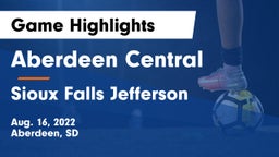 Aberdeen Central  vs Sioux Falls Jefferson  Game Highlights - Aug. 16, 2022