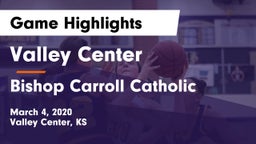 Valley Center  vs Bishop Carroll Catholic  Game Highlights - March 4, 2020