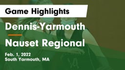 Dennis-Yarmouth  vs Nauset Regional  Game Highlights - Feb. 1, 2022