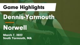 Dennis-Yarmouth  vs Norwell  Game Highlights - March 7, 2022