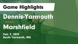 Dennis-Yarmouth  vs Marshfield  Game Highlights - Feb. 9, 2023