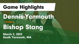 Dennis-Yarmouth  vs Bishop Stang  Game Highlights - March 2, 2023