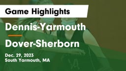 Dennis-Yarmouth  vs Dover-Sherborn  Game Highlights - Dec. 29, 2023