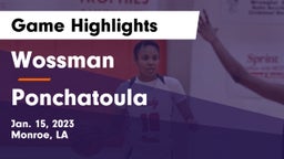 Wossman  vs Ponchatoula  Game Highlights - Jan. 15, 2023