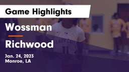 Wossman  vs Richwood  Game Highlights - Jan. 24, 2023