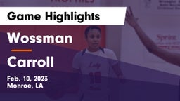 Wossman  vs Carroll  Game Highlights - Feb. 10, 2023