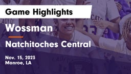 Wossman  vs Natchitoches Central  Game Highlights - Nov. 15, 2023