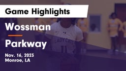 Wossman  vs Parkway  Game Highlights - Nov. 16, 2023