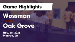 Wossman  vs Oak Grove  Game Highlights - Nov. 18, 2023