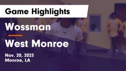 Wossman  vs West Monroe  Game Highlights - Nov. 20, 2023