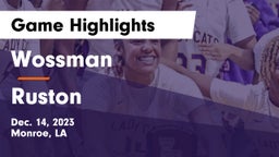 Wossman  vs Ruston  Game Highlights - Dec. 14, 2023