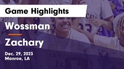 Wossman  vs Zachary  Game Highlights - Dec. 29, 2023