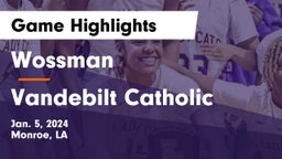 Wossman  vs Vandebilt Catholic  Game Highlights - Jan. 5, 2024
