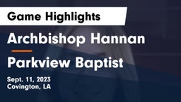 Archbishop Hannan  vs Parkview Baptist  Game Highlights - Sept. 11, 2023