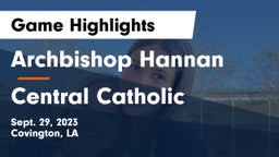 Archbishop Hannan  vs Central Catholic  Game Highlights - Sept. 29, 2023