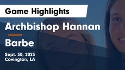Archbishop Hannan  vs Barbe Game Highlights - Sept. 30, 2023