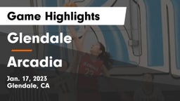 Glendale  vs Arcadia  Game Highlights - Jan. 17, 2023
