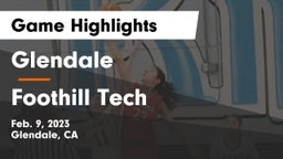 Glendale  vs Foothill Tech Game Highlights - Feb. 9, 2023