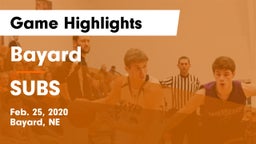 Bayard  vs SUBS Game Highlights - Feb. 25, 2020