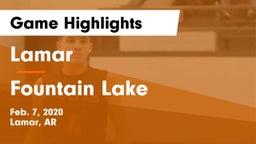 Lamar  vs Fountain Lake  Game Highlights - Feb. 7, 2020