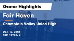 Fair Haven  vs Champlain Valley Union High Game Highlights - Dec. 19, 2018