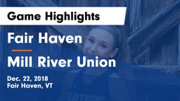 Fair Haven  vs Mill River Union  Game Highlights - Dec. 22, 2018