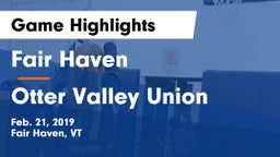Fair Haven  vs Otter Valley Union Game Highlights - Feb. 21, 2019