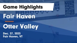Fair Haven  vs Otter Valley  Game Highlights - Dec. 27, 2023
