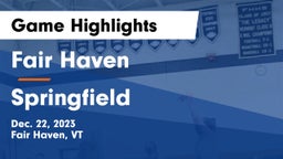 Fair Haven  vs Springfield Game Highlights - Dec. 22, 2023
