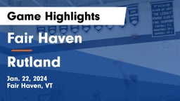 Fair Haven  vs Rutland  Game Highlights - Jan. 22, 2024