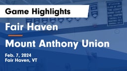 Fair Haven  vs Mount Anthony Union  Game Highlights - Feb. 7, 2024