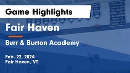 Fair Haven  vs Burr & Burton Academy  Game Highlights - Feb. 22, 2024